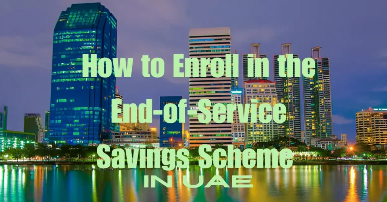 enrollment in the end of services saving scheme